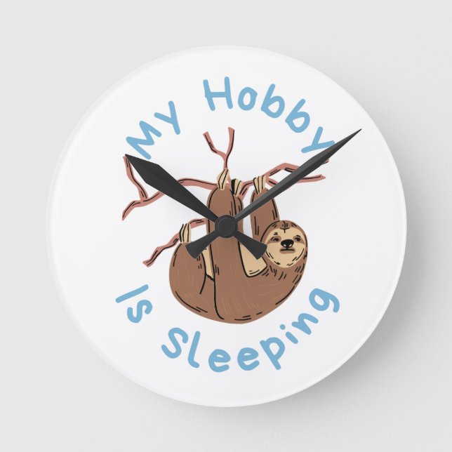 My Hobby Is Sleeping – Funny Sloth Design Rund Klocka (Framsida)