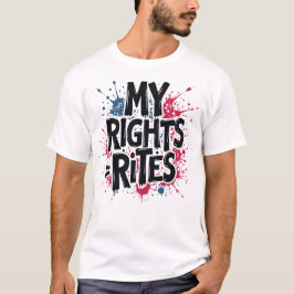 MY HÖGERS = RITES - Bold Gen Z Independence day T Shirt