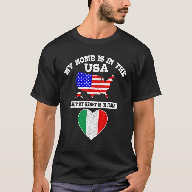 My Home Is In USA My Heart Is In Italy American It T Shirt (Framsida)