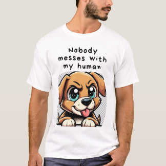 My human is mine t shirt