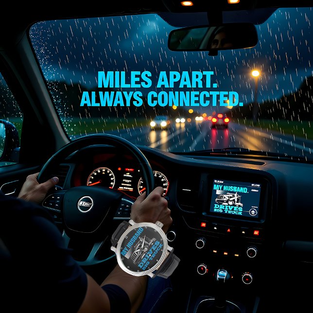 My Husband Drives A Big Truck Armbandsur (Skapare uppladdad)