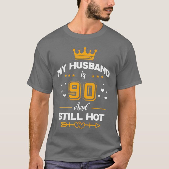 My Husband Is 90 And Still Hot 90Th Py boy T Shirt (Framsida)