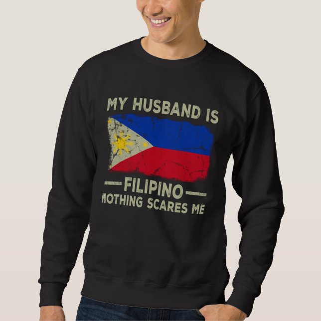My Husband is Filipino Nothing Scares Me Wife Lång Ärmad Tröja (Framsida)