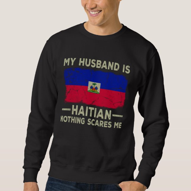 My Husband is Haitian Nothing Scares Me Wife Lång Ärmad Tröja (Framsida)