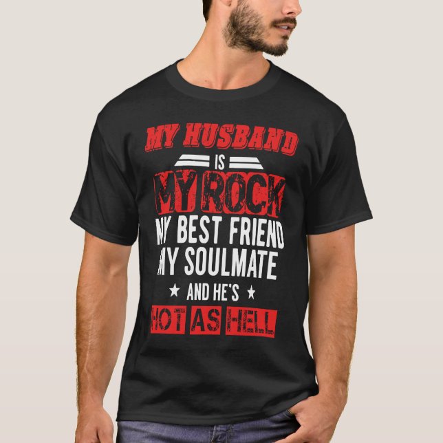 My Husband Is My Rock My Best friend My Soulmate H T Shirt (Framsida)
