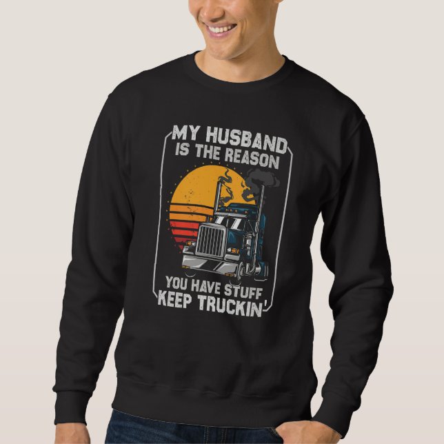 My Husband is the Reason  Semi Truck Driver Trucke Lång Ärmad Tröja (Framsida)