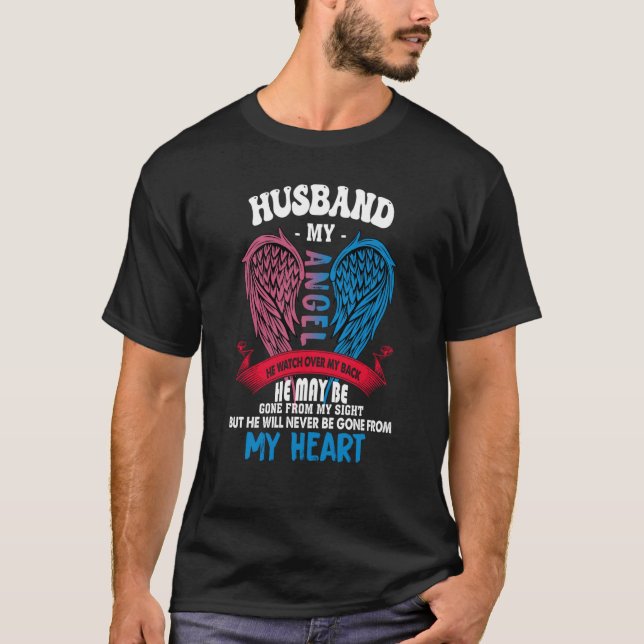 My Husband My Angel He Will Never Be Gone From My  T Shirt (Framsida)