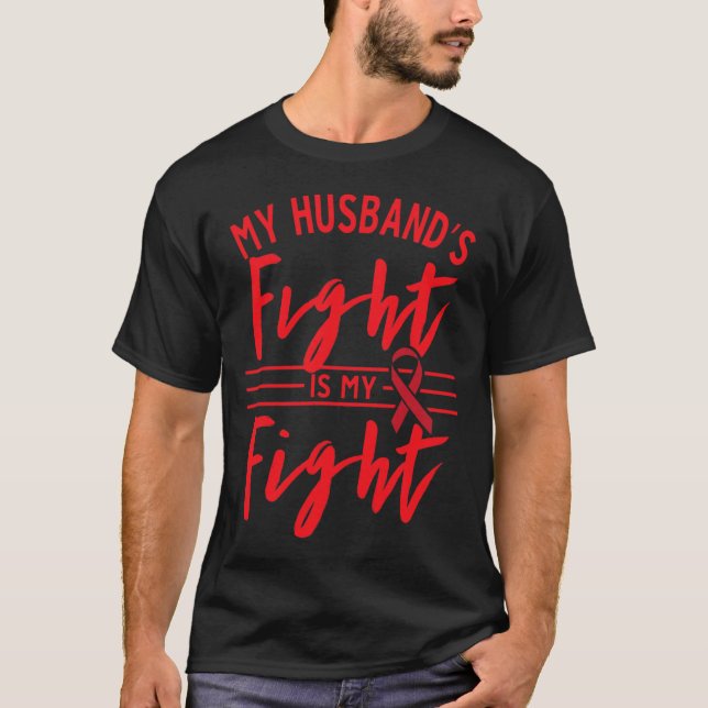 My Husbynd's Fight Is My Fight Blood Cancer Awaren T Shirt (Framsida)