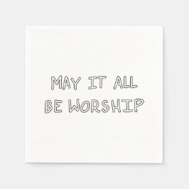 My it all be worship outline pappersservett