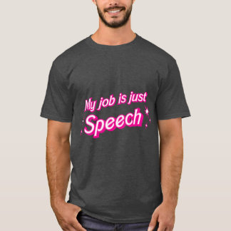 My job is just speech friend boy family t shirt