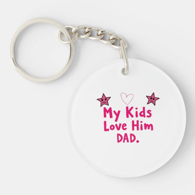 My Kids Love Him Keychain, Heartfelt Dad Gift (Framsidan)