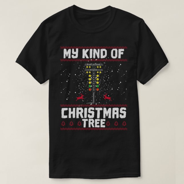 My Kind Of Christmas Tree Drag Racing Funny Xmas R T Shirt (Design framsida)