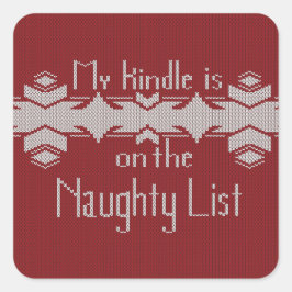 My Kindle Is on the Naughty List Sticker Fyrkantigt Klistermärke