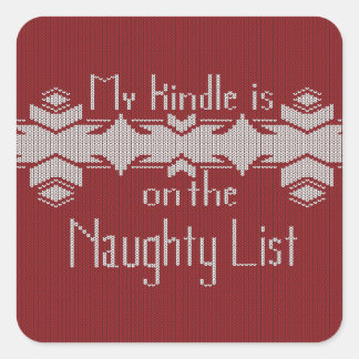 My Kindle Is on the Naughty List Sticker Fyrkantigt Klistermärke