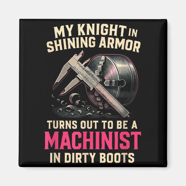 My Knight In Machinist Wife Girlfriend Funny Anniv Magnet (Framsidan)