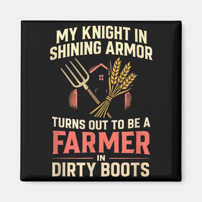 My Knight In Shining Funny Farmer Wife Women Girls Magnet (Framsidan)