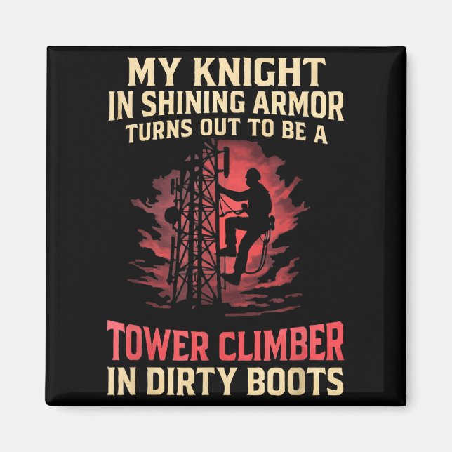 My Knight In Shining Funny Tower Climber Wife Wome Magnet (Framsidan)