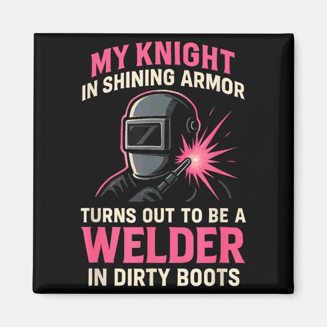 My Knight In Shining Funny Welder Wife Women Girls Magnet (Framsidan)