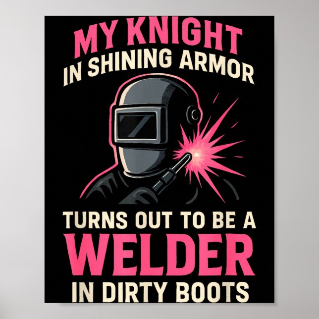 My Knight In Shining Funny Welder Wife Women Girls Poster (Framsidan)