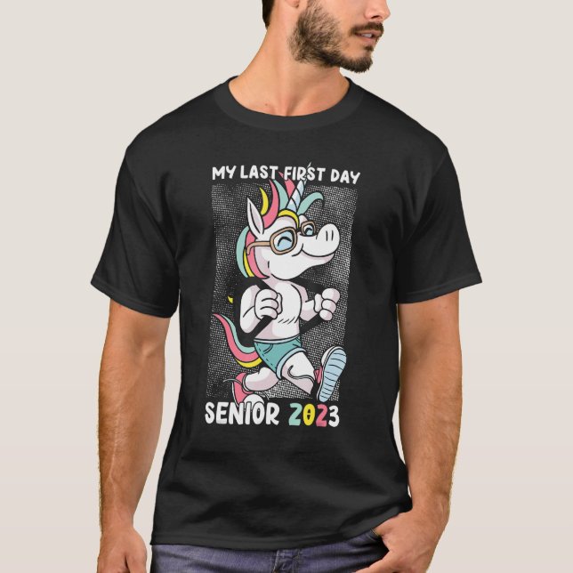 My Last First Day Senior 2023 Back To School Unico T Shirt (Framsida)