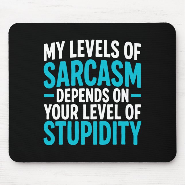 My Level Of Sarcasm Depends On Your Level Of Studi Musmatta (Framsidan)