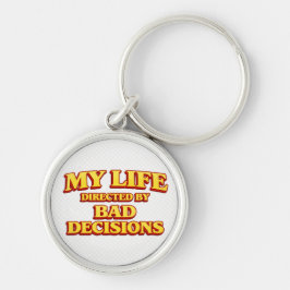 My Life Directed by Bad Decisions Movie Design Rund Silverfärgad Nyckelring