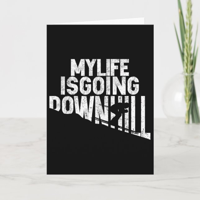 My Life Is Going Downhill Skiing Enthusiast  Kort (Framsida)