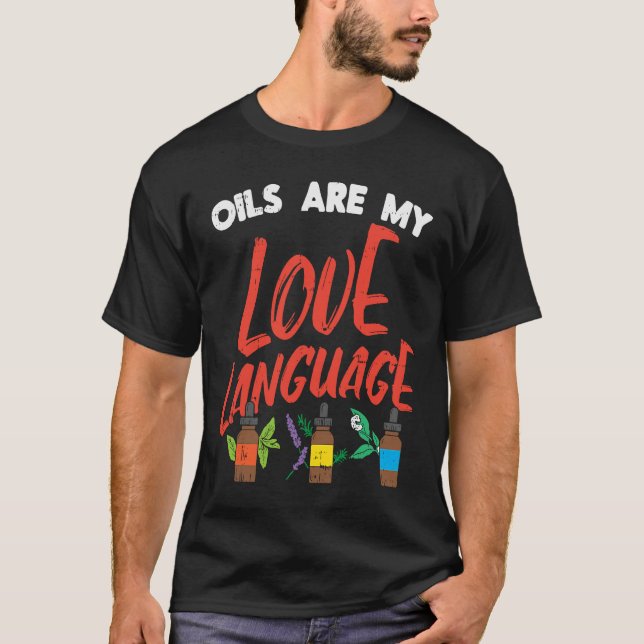 My Love Language I  Aromatherapy Essential Oil T Shirt (Framsida)