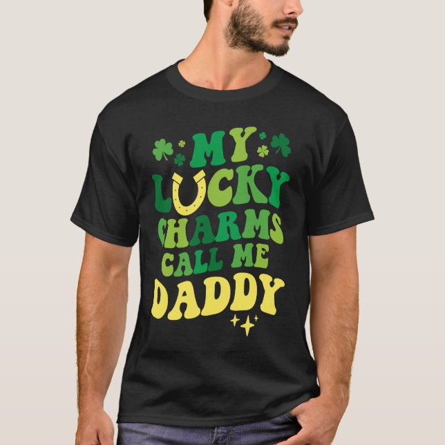 My Lucky Charms Call Me Daddy Groovy St Patrick's  T Shirt (Framsida)