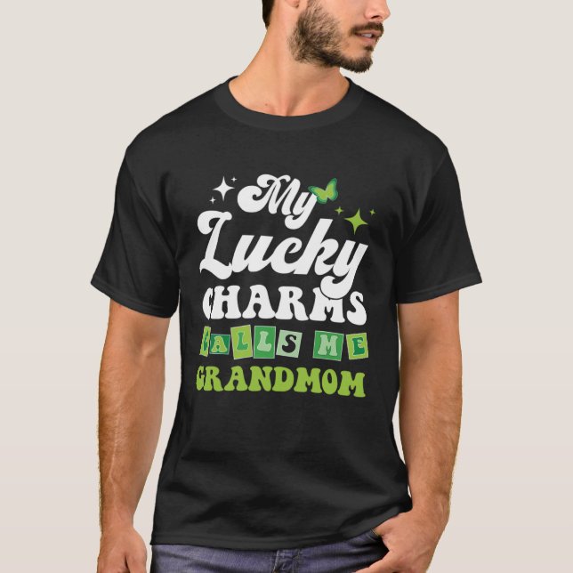 My Lucky Charms Call Me GrandMom St.Patrick's Day  T Shirt (Framsida)