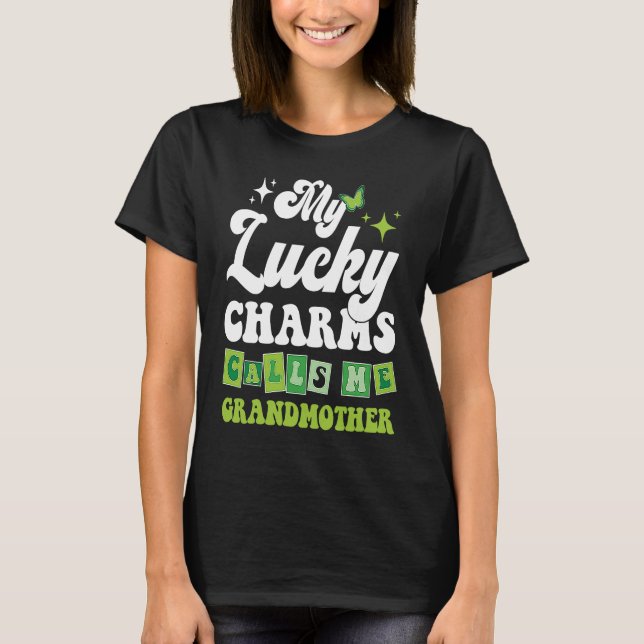 My Lucky Charms Call Me Grandmother St Patrick's D T Shirt (Framsida)