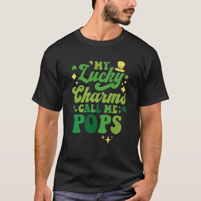 My Lucky Charms Call Me Pops St Patrick's Day Groo T Shirt (Framsida)