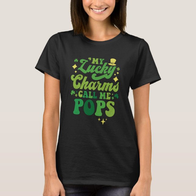 My Lucky Charms Call Me Pops St Patrick's Day Groo T Shirt (Framsida)