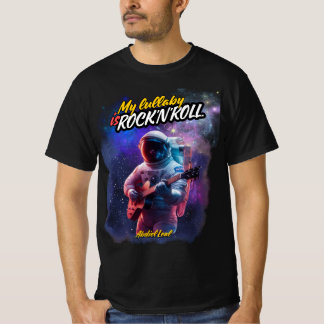 My Lullaby is Rock and Roll Camiseta (Astronauta) T Shirt