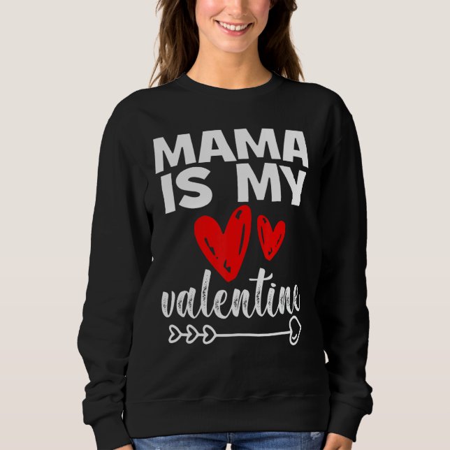 My Mama Is My Valentine Mama Is My Valentine T Shirt (Framsida)