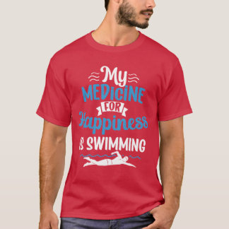 My Medicine For Happiness Is Swimming Sports retro T Shirt