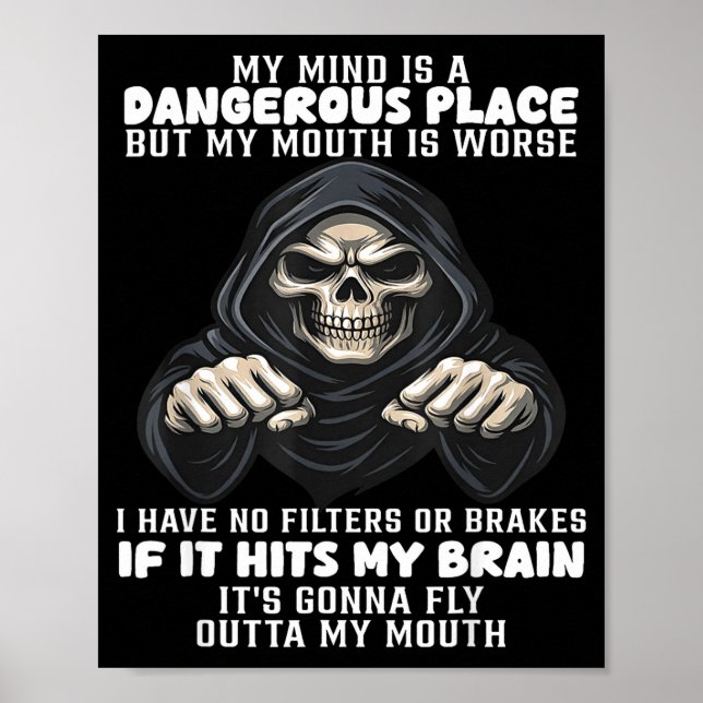 My Mind Is A Dangerous Place But My Mouth Is Worse Poster (Framsidan)