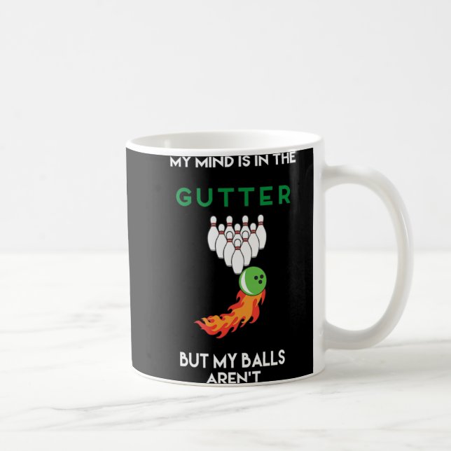 My Mind Is In The Gutter Fun Bowling Drinking  Kaffemugg (Höger)