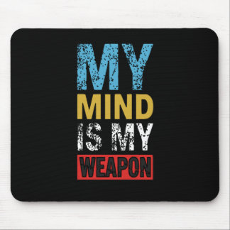 My Mind Is My Weapon Motivational Quote Musmatta