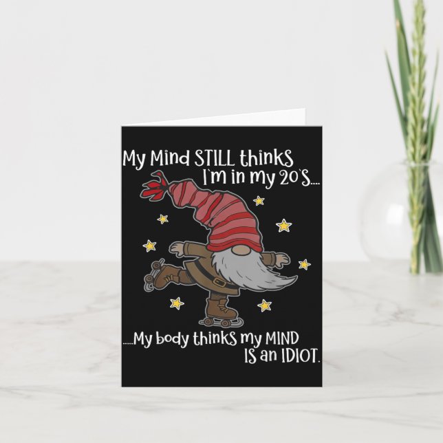 My Mind Still Thinks I'm 20's My Body Thinks My Mi Kort (Framsida)