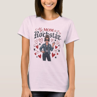 My Mom is a Rockstar" Trendy Cool Mother Graphic T Shirt