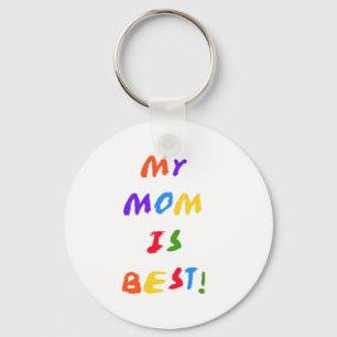 My Mom is Best T-shirts and Gifts Nyckelring