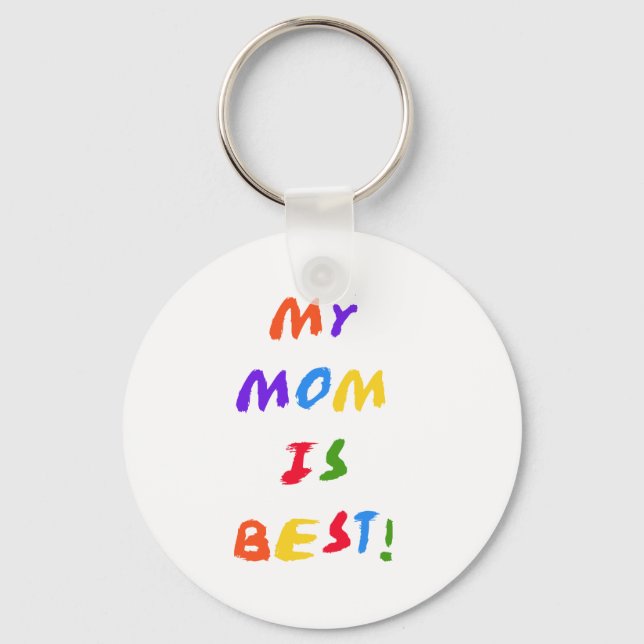 My Mom is Best T-shirts and Gifts Nyckelring (Framsida)