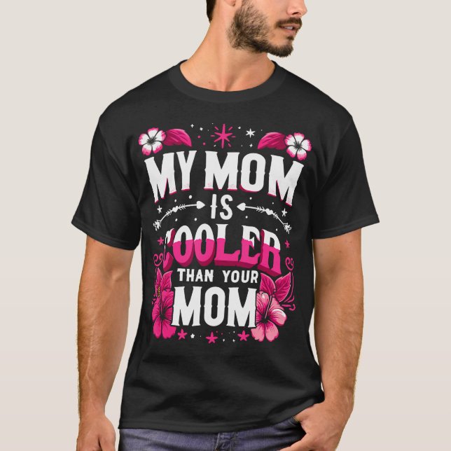 My Mom Is Cooler Than Your Mom Mother'S Day Mother T Shirt (Framsida)