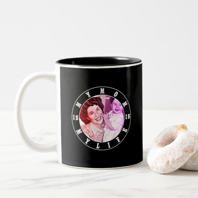 My Mom Is My Life | Best mother's day gift Två-Tonad Mugg (Med munk)