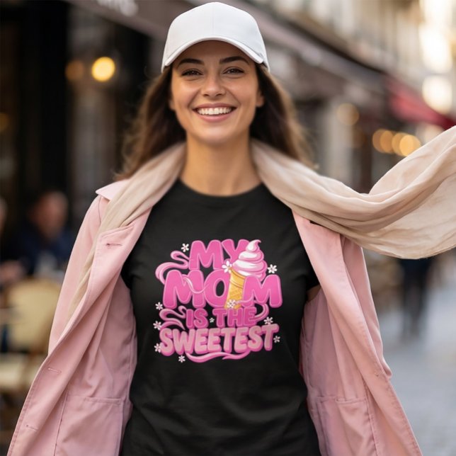 My Mom Is The Sweetest – Cute Ice Cream T Shirt (#MomGift #MothersDay #IceCreamArt #SweetestMom #PopArtTshirt #HotPinkDesign #CuteTypography )