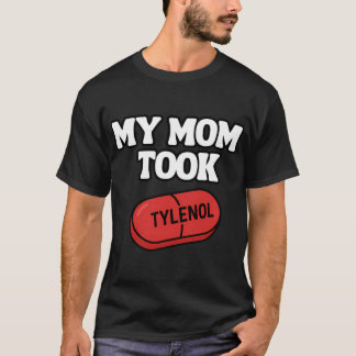 My Momookylenol Whiteet boy friends funny T Shirt