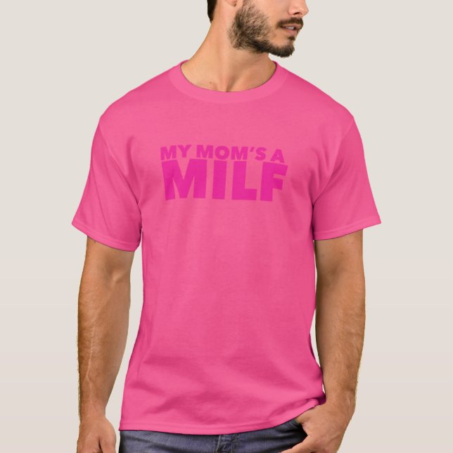 My Moms a MILF family T Shirt (Framsida)