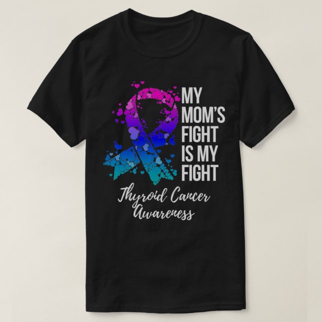 My Momu2019s Fight Is My Fight Thyroid Cancer Awar T Shirt (Design framsida)