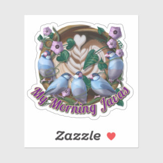 My morning JAVA with Java sparrows Klistermärken